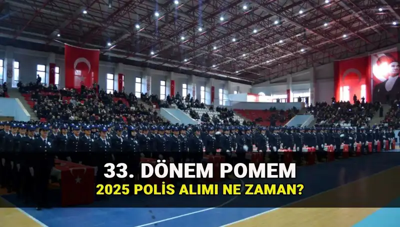 2025 Yılı İçin Polis Alımları: 33. Dönem POMEM Başvuru Tarihleri Açıklandı!
