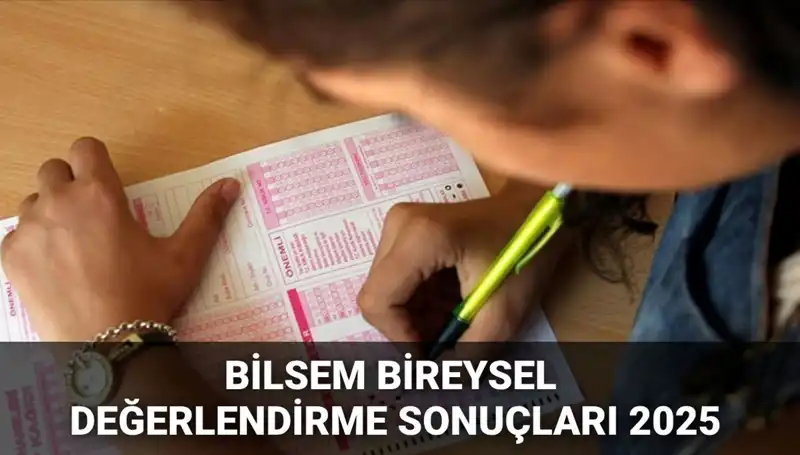 BİLSEM 2025 Bireysel Değerlendirme Sonuçları Açıklandı: Kayıt Hakkı Kazananlar Burada!