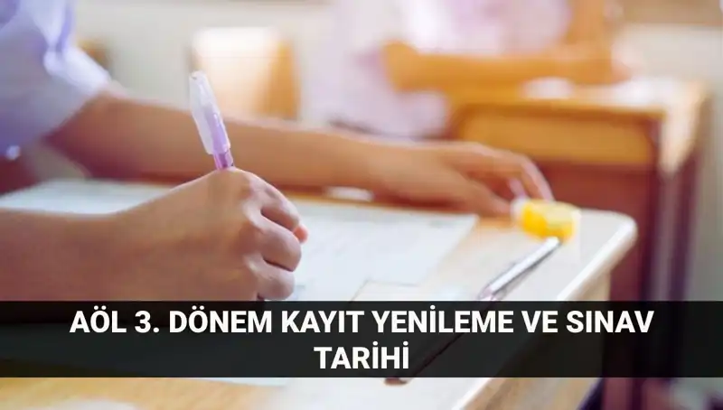Açık Lise Kayıt Yenileme ve 3. Dönem Sınav Tarihleri Hakkında Bilinmesi Gerekenler