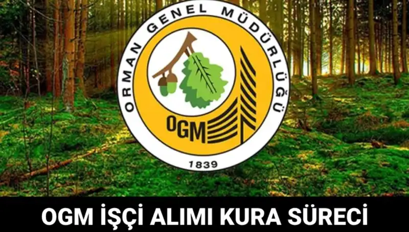 OGM İşçi Alımı Kura Takvimi Açıklandı: 2025'te Ne Zaman?