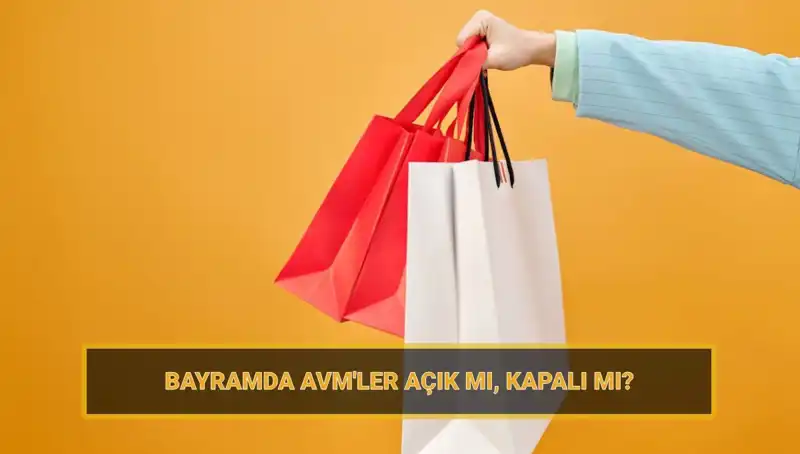 Bayramda Alışveriş Keyfi: AVM'ler Açık Mı, Kapatılacak Mı?