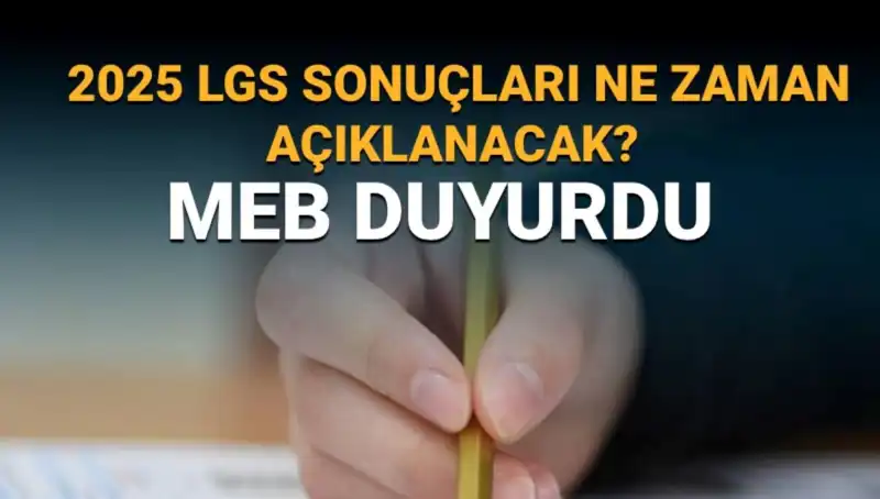 LGS Sonuçları için Geri Sayım Başladı! 2025 Takvimi Açıklandı