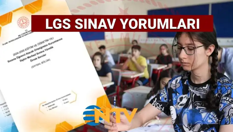 2025 LGS Sınav Değerlendirmesi: Kolay mı Zor mu Geçti?