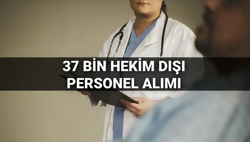 2025 Yılında 37 Bin Hekim Dışı Personel Alımı İle Sağlık Sektörüne Yeni Bir Soluk